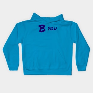 B You Kids Hoodie